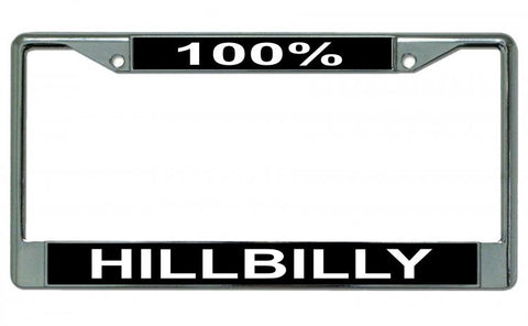 100% Hillbilly Chrome License Plate Frame