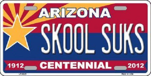 Arizona Centennial Skool Suks Novelty Metal License Plate