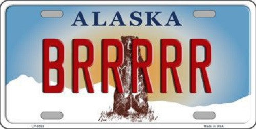 Brrrrr Alaska State Background Novelty Metal License Plate