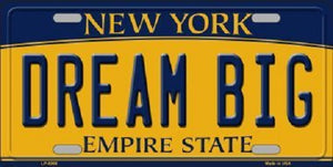 Dream Big New York Background Novelty Metal License Plate