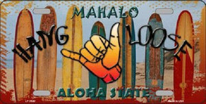 Hang Loose Surfboards Hawaii State Background Novelty Metal License Plate