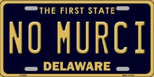 No Murci Delaware Novelty Metal License Plate