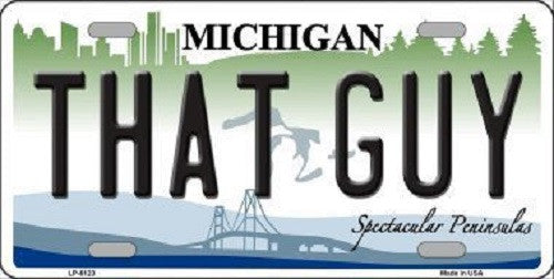 That Guy Michigan Metal Novelty License Plate