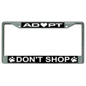 Adopt Don't Shop Chrome License Plate Frame