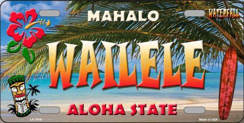 Wailele Hawaii State Background Novelty Metal License Plate LP-7816